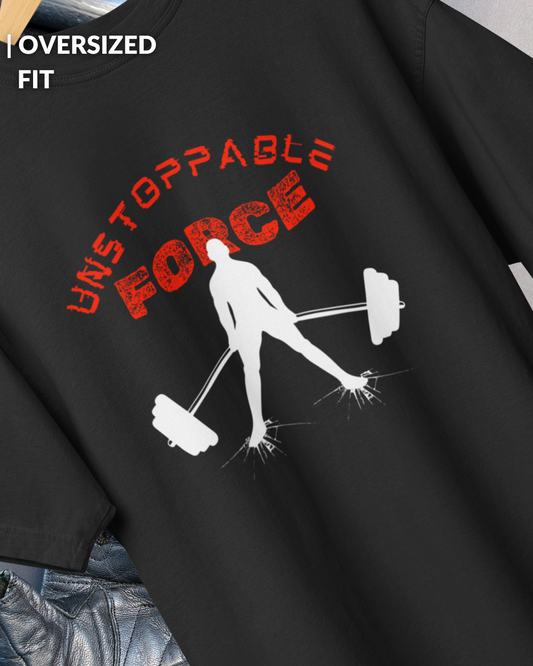 Oversized Gym T-Shirt | Unstoppable Force