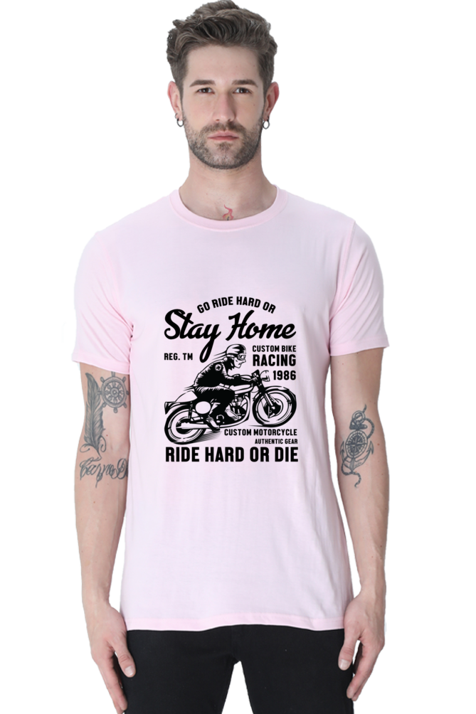 Ride hard or Stay Home - T-shirt